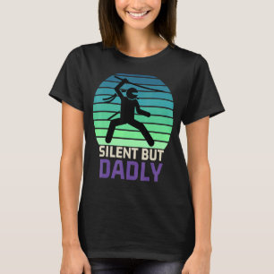 Humor tyst men Dadly Pappa Joke Meme Fars dag T Shirt