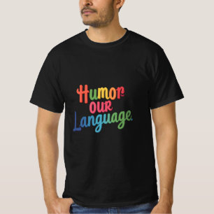 Humor Vårt språk - engelska T-Shirt" T Shirt