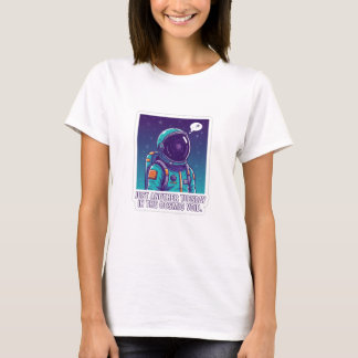 Humoristisk astronaut i kosmisk tomhet | Roligt ry T Shirt