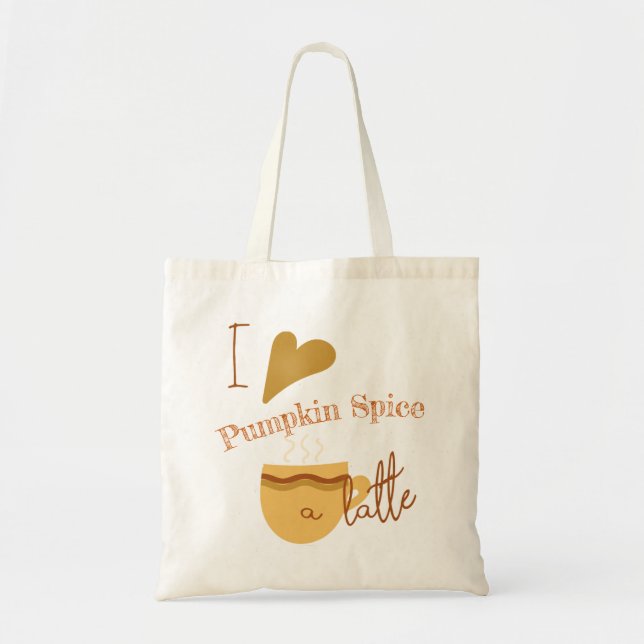 Humoristisk mall "I Kärlek Pumpkin Spice A Latte" Tygkasse (Framsidan)