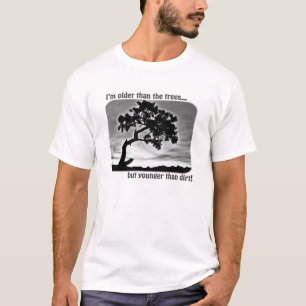 Humoristisk T-Skjorta-Äldre än träden T-shirt