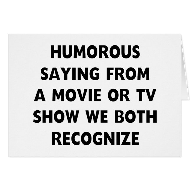 Humoristiskt ordstäv hälsningskort (Framsidan Horizontal)