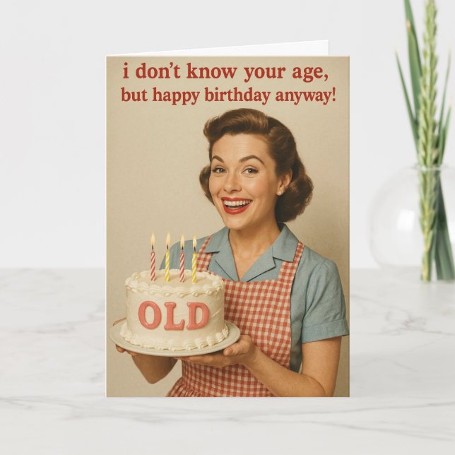 Humorous Birthday card for that special friend! Kort (Framsida)