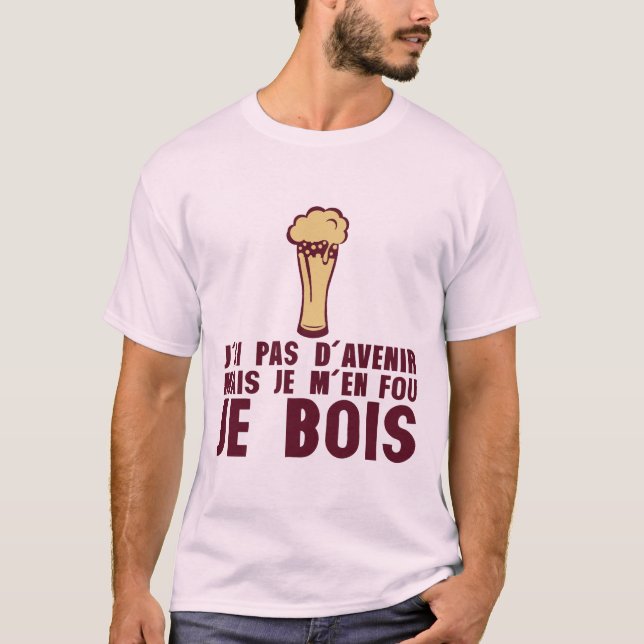 humour alcool ai pas avenir mais je bois biere alc t shirt (Framsida)