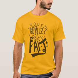 Humour slogan vous_en_reviez_ma_mere_fait_citation t shirt