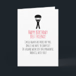 Humourous Birthday Best Friend Kort<br><div class="desc">Lustiga citat för att knäcka även det svåraste nöten. )</div>