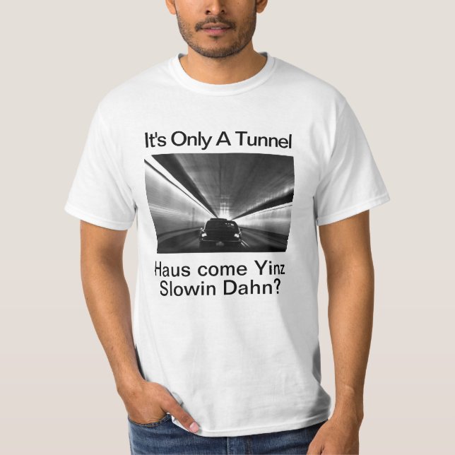 Humourous Pittsburgh- It's Only A Tunnel  T-Shirt (Framsida)