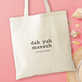Humous Caymanian Dialect Dah Yuh Massuh Tygkasse