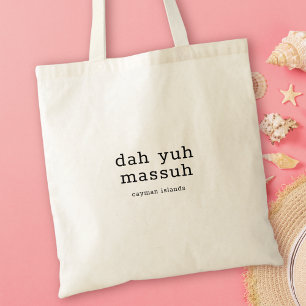 Humous Caymanian Dialect Dah Yuh Massuh Tygkasse