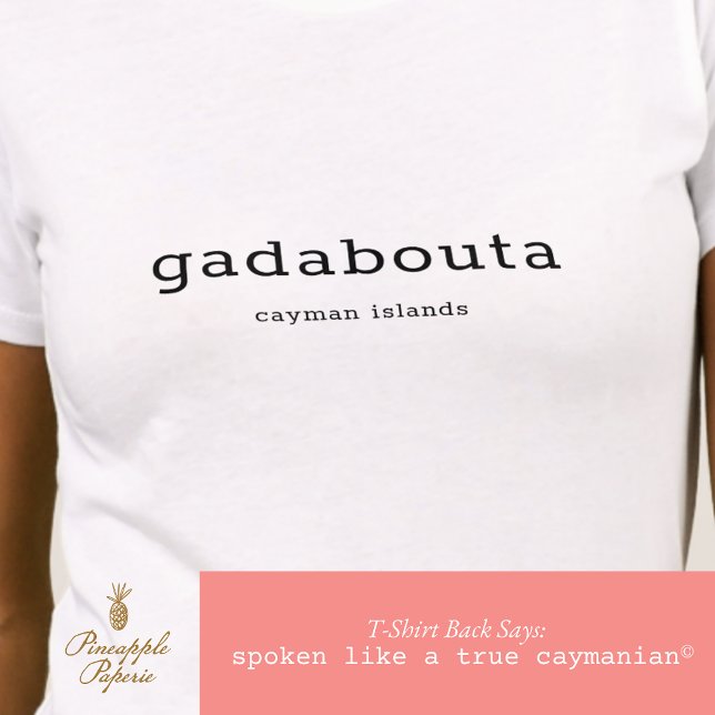 Humous Caymanian Dialect Gadabouta T Shirt (Skapare uppladdad)
