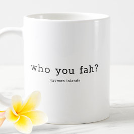 Humous Caymanian Dialect Vem du Fah Kaffemugg