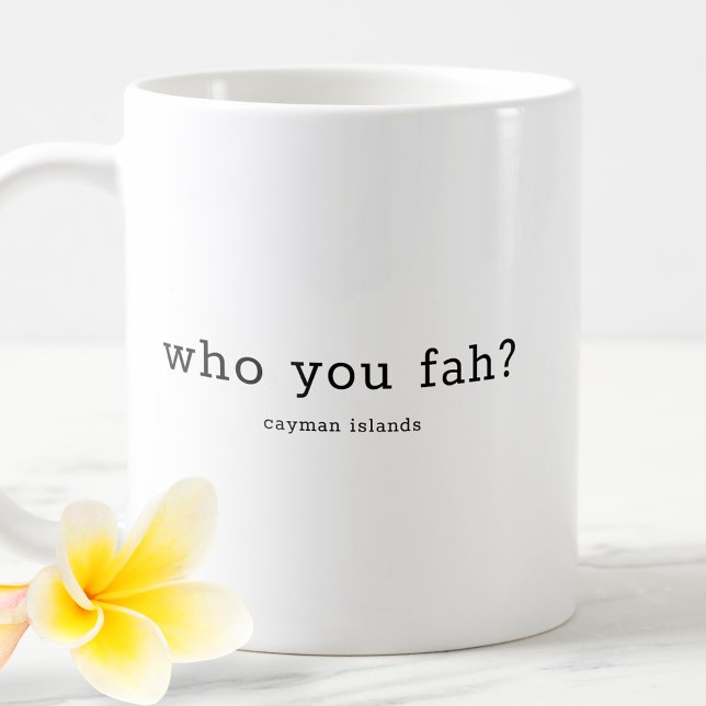 Humous Caymanian Dialect Vem du Fah Kaffemugg (Skapare uppladdad)
