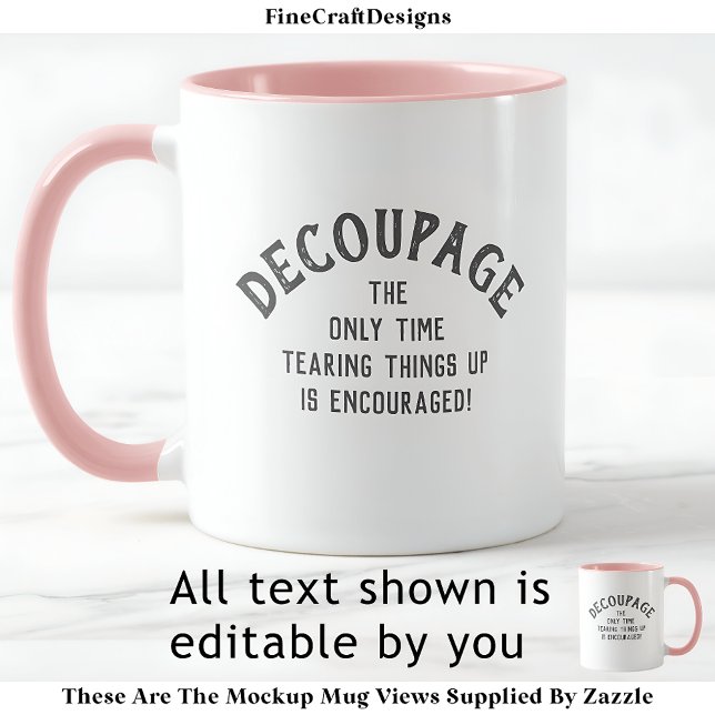 Humous Decoupage Quote Anpassningsbar PG01 Lustigt Mugg (Skapare uppladdad)