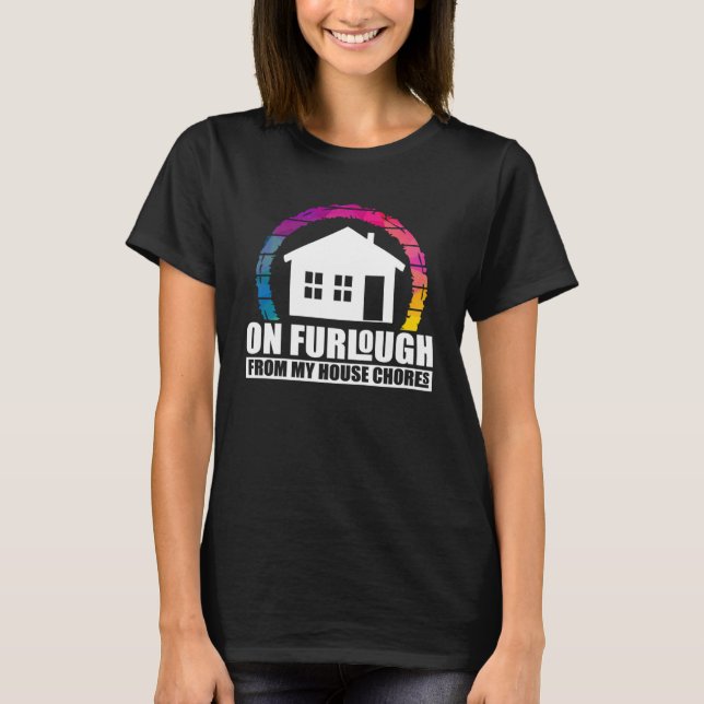 Humous Furlough Quote Artwork T Shirt (Framsida)