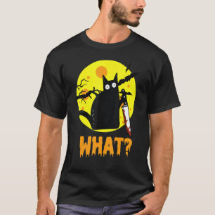Humous Halloween Cat What Murderous Black Cat Wi T Shirt