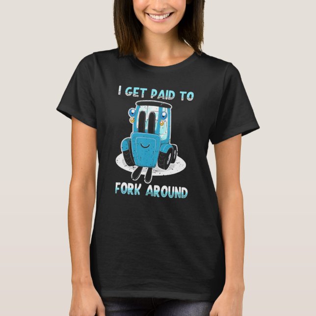 Humous Loader Tow-Motor Profession Career Forkli T Shirt (Framsida)