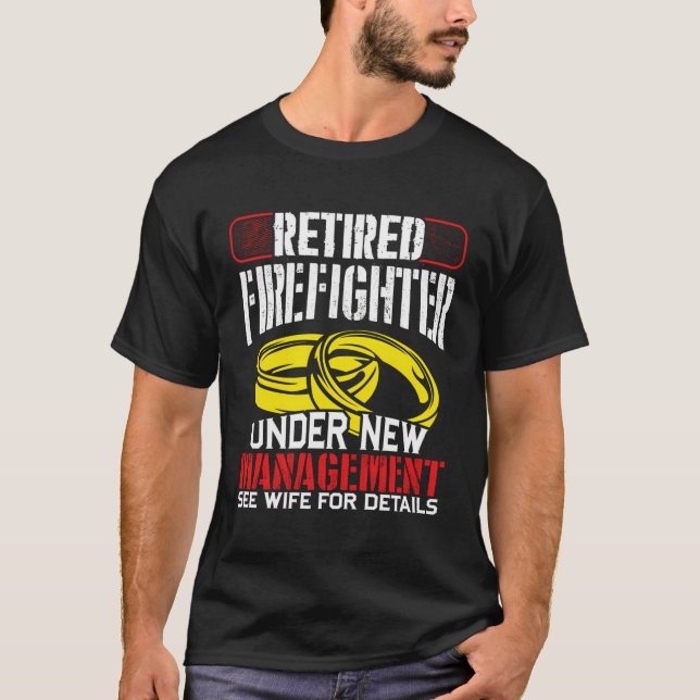 Humous Redraget Firefighter under New Management T Shirt (Framsida)
