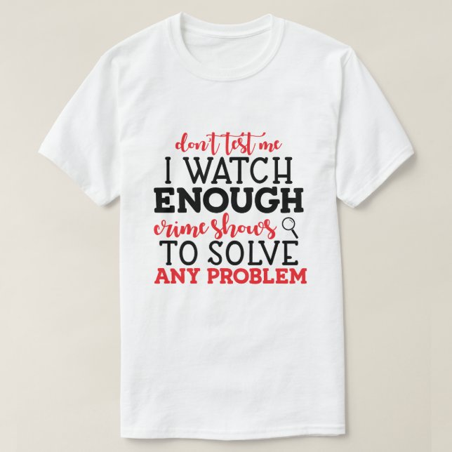 Humous True Crime Watcher T Shirt (Design framsida)