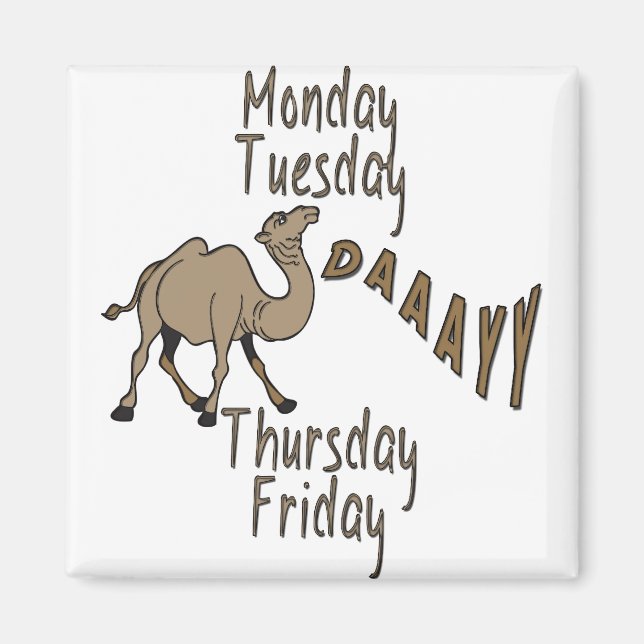 Hump Day-veckodagar Magnet (Framsidan)