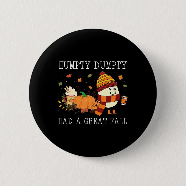 Humpty Dumpty Fick Ett Stort Fall Halloween Tack Knapp (Framsida)