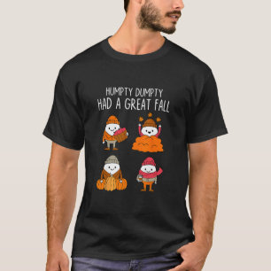 Humpty Dumpty Fick Ett Stort Fall Höstblad Tack T Shirt