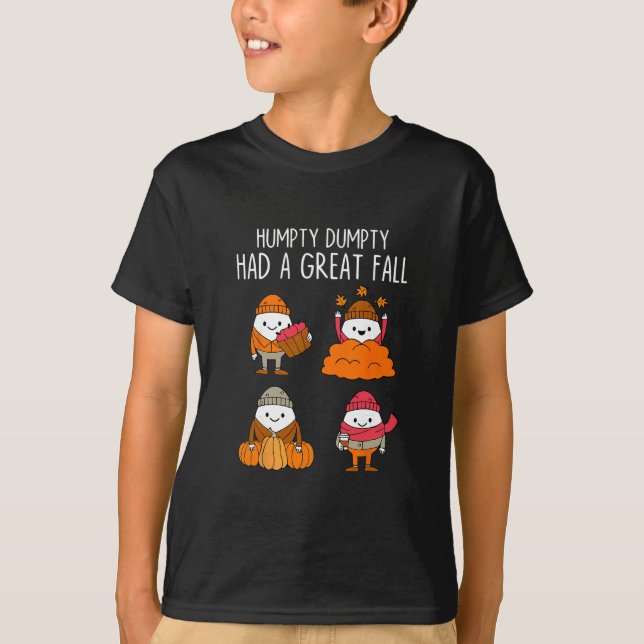 Humpty Dumpty Fick Ett Stort Fall Höstblad Tack T Shirt (Framsida)