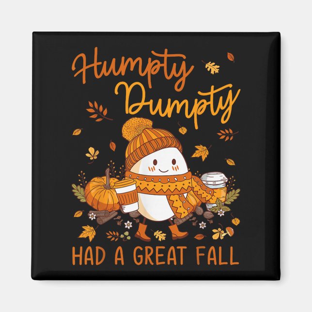 Humpty Dumpty Fick Ett Stort Fall Tacksgiving Höst Magnet (Framsidan)