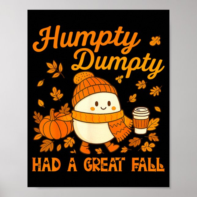 Humpty Dumpty Had A Great Fall Autumn Funny Men Wo Poster (Framsidan)