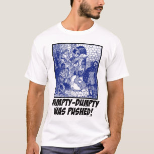 Humpty-Dumpty sköts! T-shirt