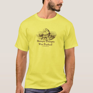 Humpty Dumpty sköts! Tee