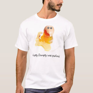Humpty Dumpty sköts! Tee Shirt
