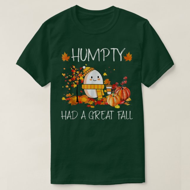 Humpty hade en Underbar fallande höstskämt T Shirt (Design framsida)