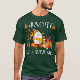 Humpty hade en Underbar fallande höstskämt T Shirt