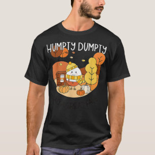 Humpty hade en Underbar nedgång i hösten, Hallowee T Shirt