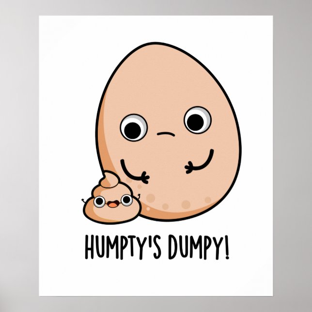Humpty's Dumpy Funny Egg Poop Pun Poster (Framsidan)