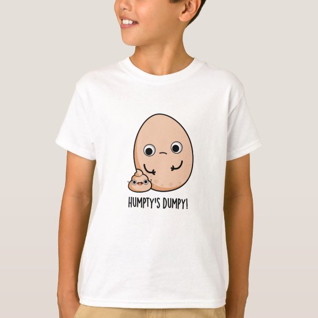Humpty's Dumpy Funny Egg Poop Pun T Shirt (Framsida)