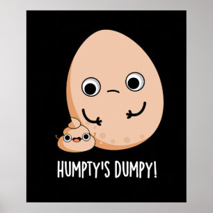 Humpty's Dumpy Roliga Ägg Baj Puns Mörk Bakgrund Poster