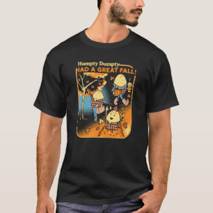 Humtig Dumpty hade en Underbar Fall funny Novelty T Shirt