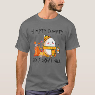 Humtig Dumpty hade en Underbar fall Halloween Than T Shirt