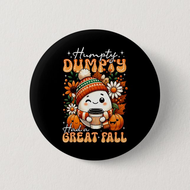 Humtig Dumpty hade en Underbar fallande flony Egg  Knapp (Framsida)