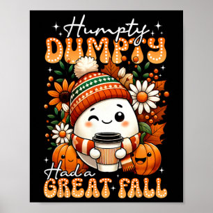 Humtig Dumpty hade en Underbar fallande flony Egg  Poster