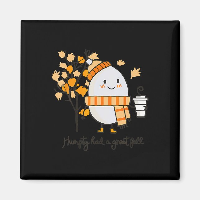 Humtig Dumpty hade en Underbar fallande Thanksgivi Magnet (Framsidan)