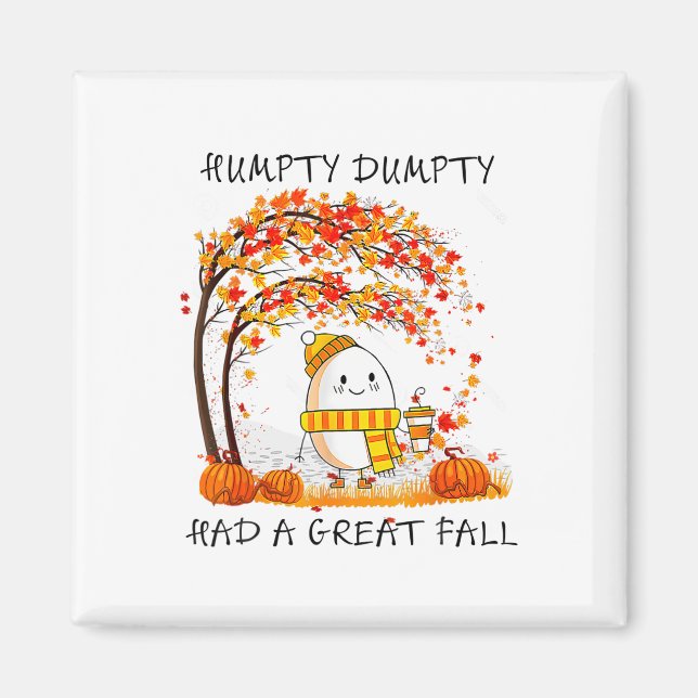 Humtig Dumpty hade en Underbar fallande Thanksgivi Magnet (Framsidan)