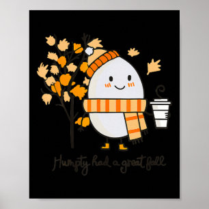 Humtig Dumpty hade en Underbar fallande Thanksgivi Poster