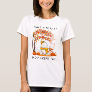 Humtig Dumpty hade en Underbar fallande Thanksgivi T Shirt