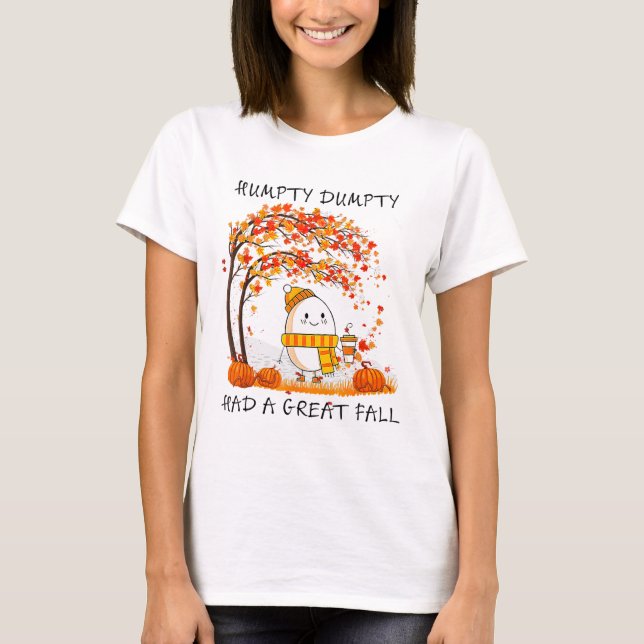 Humtig Dumpty hade en Underbar fallande Thanksgivi T Shirt (Framsida)