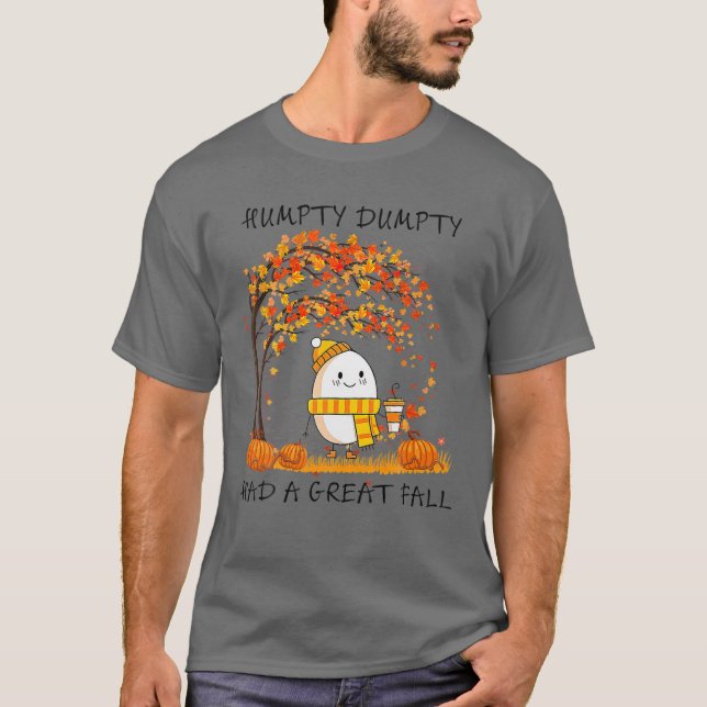 Humtig Dumpty hade en Underbar fallande Thanksgivi T Shirt (Framsida)