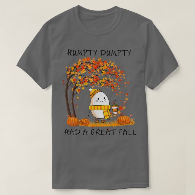 Humtig Dumpty hade en Underbar fallande Thanksgivi T Shirt (Design framsida)