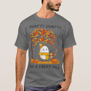 Humtig Dumpty hade en Underbar fallande Thanksgivi T Shirt