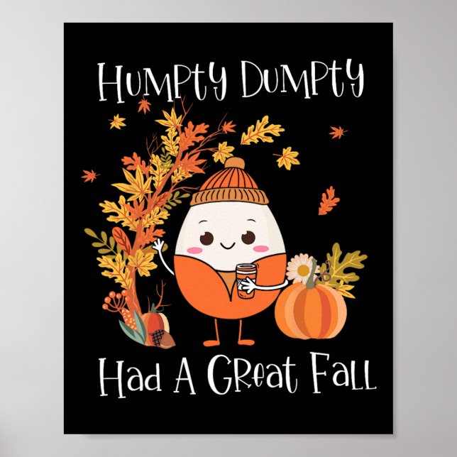 Humtig Dumpty hade en Underbar fallpipa Höst löv Poster (Framsidan)